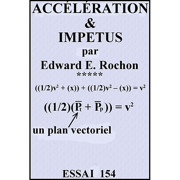 Accélération & impetus, Edward E. Rochon