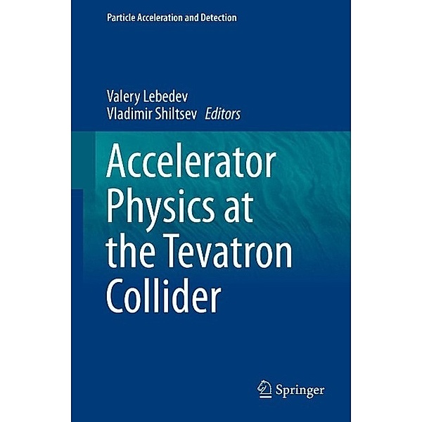 Accelerator Physics at the Tevatron Collider / Particle Acceleration and Detection
