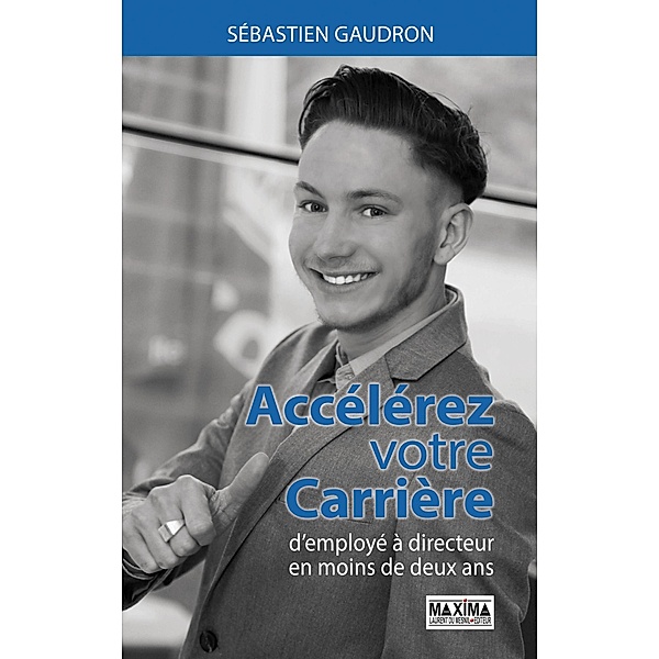 Accélérez votre carrière / HORS COLLECTION, Sebastien Gaudron