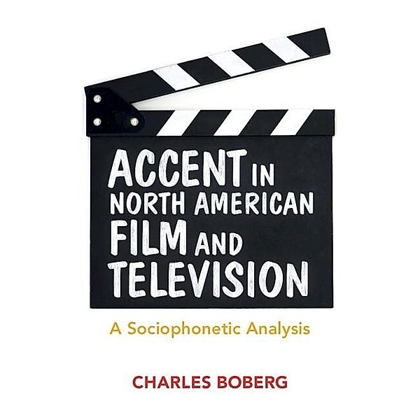 Accent in North American Film and Television, Charles Boberg