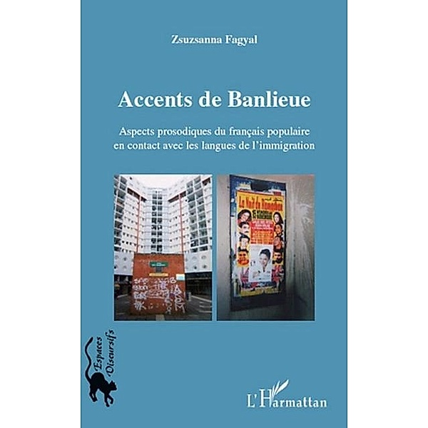 Accents de banlieue - aspects prosodiques du francais popula / Hors-collection, Jean-Alexis Mfoutou
