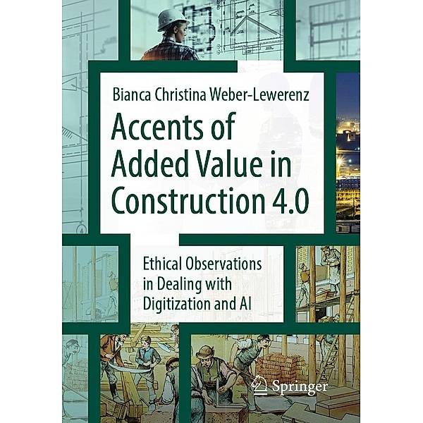 Accents of added value in construction 4.0, Bianca Christina Weber-Lewerenz