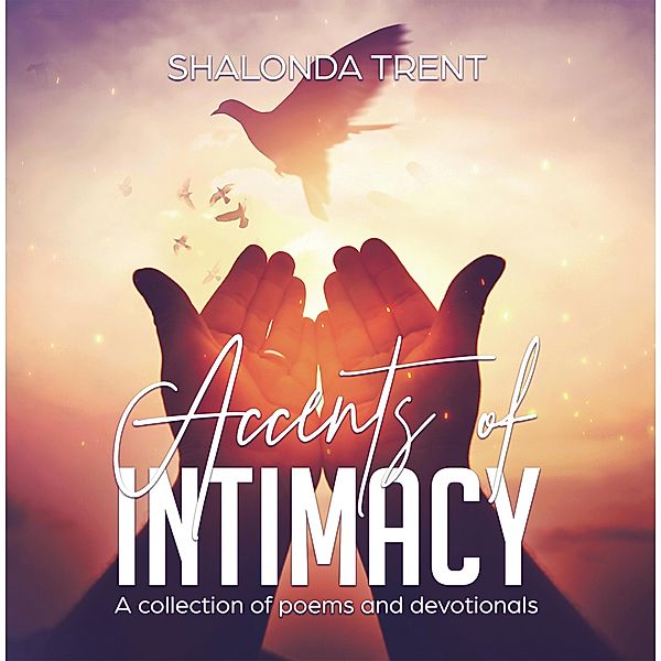 Accents of Intimacy, Shalonda Trent