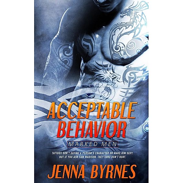 Acceptable Behavior / Marked Men Bd.1, Jenna Byrnes