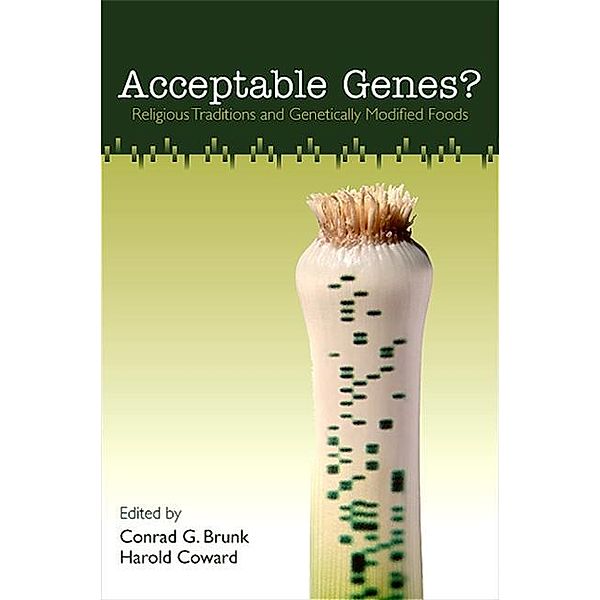 Acceptable Genes? / SUNY series on Religion and the Environment