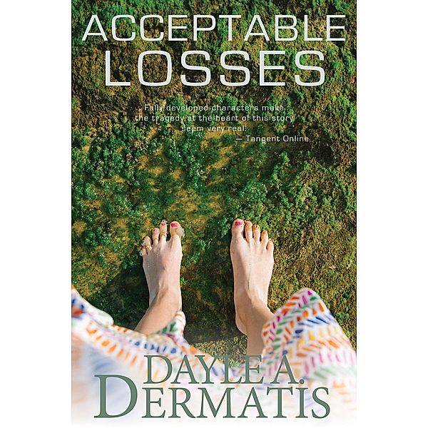Acceptable Losses, Dayle A. Dermatis