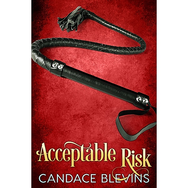Acceptable Risk, Candace Blevins