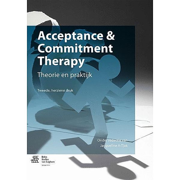 Acceptance & Commitment Therapy, J. A-Tjak, F. de Groot