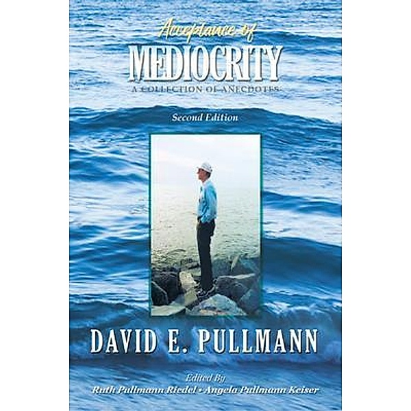 ACCEPTANCE OF MEDIOCRITY / The Mulberry Books, David E. Pullmann