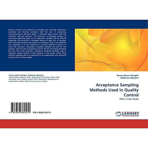 Acceptance Sampling Methods Used in Quality Control, Senem Sahan Vahaplar, Süleyman Alpaykut