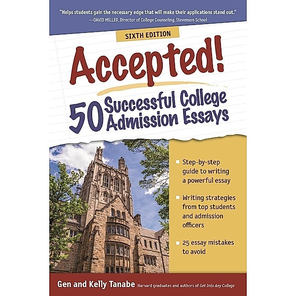 Accepted! 50 Successful College Admission Essays, Gen Tanabe, Kelly Tanabe