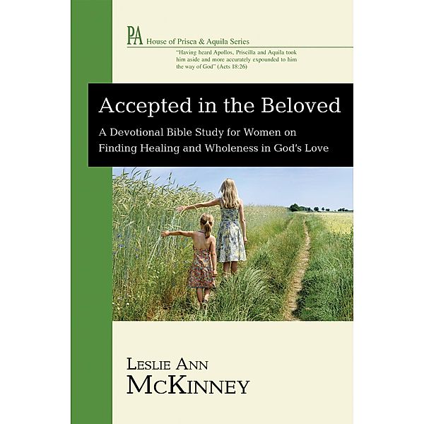 Accepted in the Beloved / House of Prisca and Aquila Series, Leslie Ann McKinney