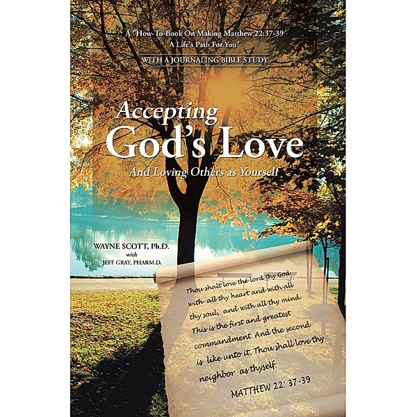 Accepting God'S Love, Jeff Gray Pharma. D., Wayne Scott Ph. D.
