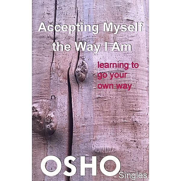 Accepting Myself the Way I Am / Osho Media International