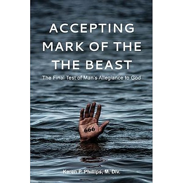 Accepting the Mark of the Beast, M. Div. Phillips