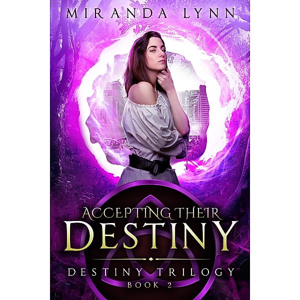 Accepting their Destiny (Destiny Trilogy, #2) / Destiny Trilogy, Miranda Lynn