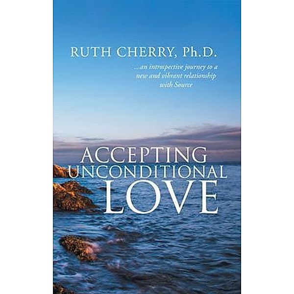 Accepting Unconditional Love / Bookside Press, Ruth Cherry