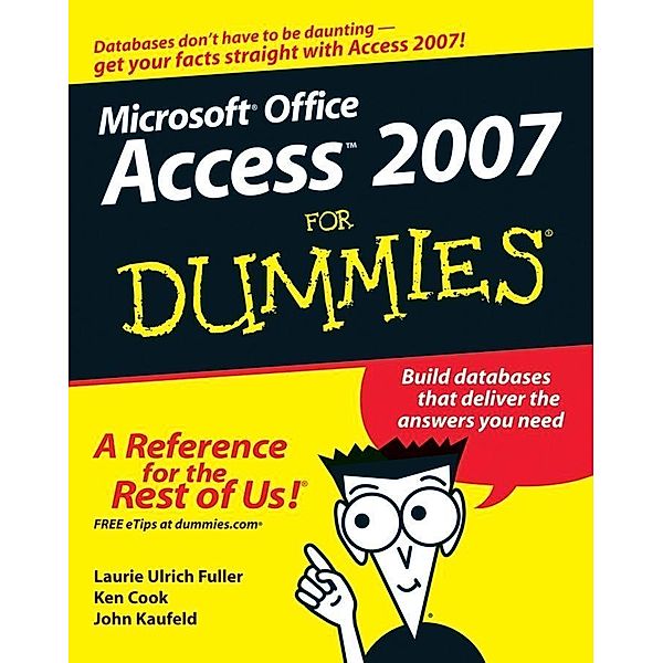 Access 2007 For Dummies, Laurie A. Ulrich, Ken Cook, John Kaufeld