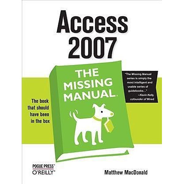Access 2007: The Missing Manual, Matthew MacDonald