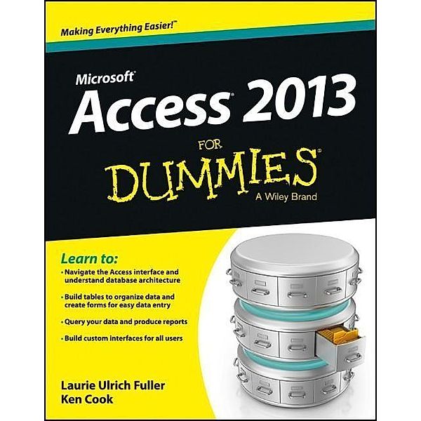 Access 2013 For Dummies, Laurie A. Ulrich, Ken Cook