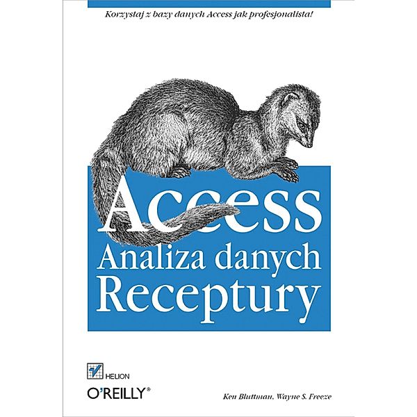 Access. Analiza danych. Receptury / Helion, Ken Bluttman