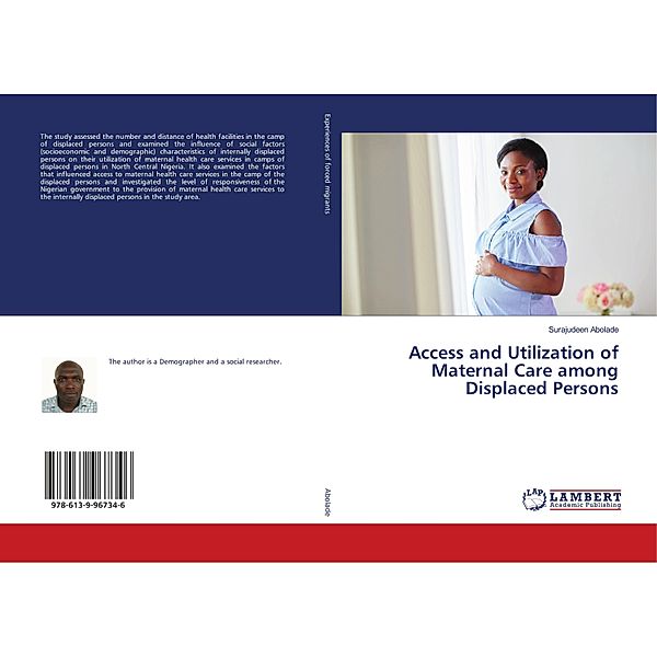 Access and Utilization of Maternal Care among Displaced Persons, Surajudeen Abolade