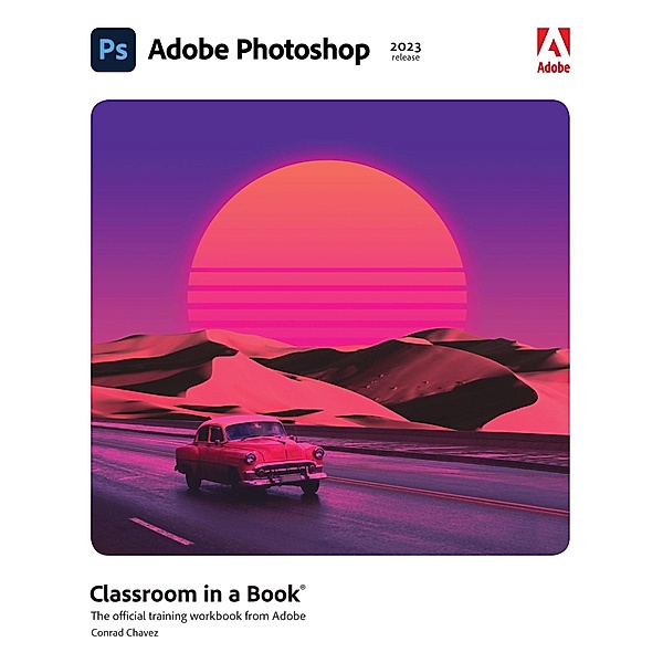 Access Code Card for Adobe Photoshop Classroom in a Book (2023 release), Conrad Chavez
