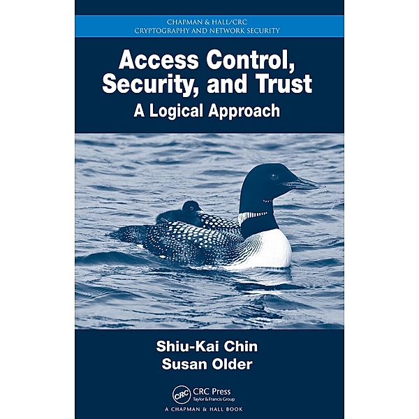 Access Control, Security, and Trust, Shiu-Kai Chin, Susan Beth Older