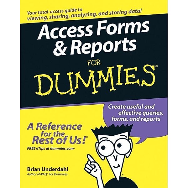 Access Forms and Reports For Dummies, Brian Underdahl