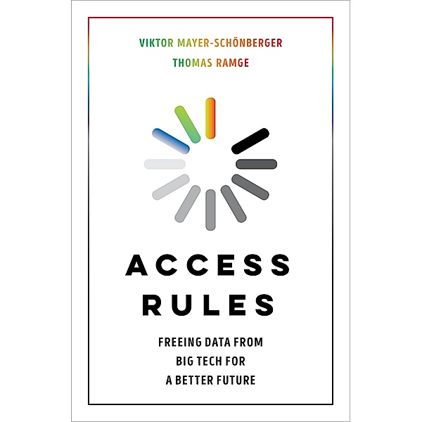 Access Rules, Viktor Mayer-Schönberger, Thomas Ramge