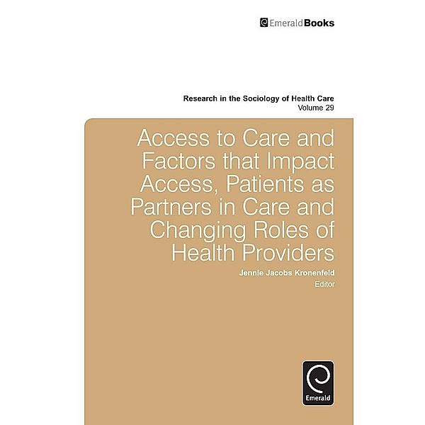 Access To Care and Factors That Impact Access, Patients as Partners In Care and Changing Roles of Health Providers