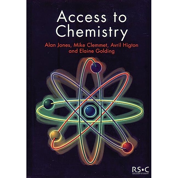Access to Chemistry, Avril Higton, Mike Clemmet, Elaine Golding, Alan V Jones