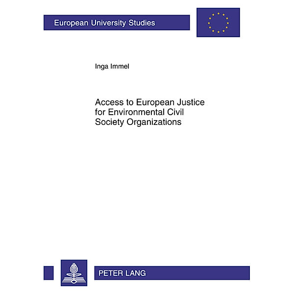 Access to European Justice for Environmental Civil Society Organizations, Inga Immel