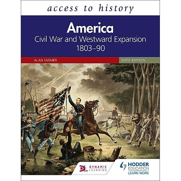 Access to History: America: Civil War and Westward Expansion 1803-90 Sixth Edition, Alan Farmer