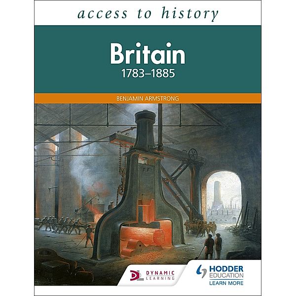 Access to History: Britain 1783-1885, Benjamin Armstrong