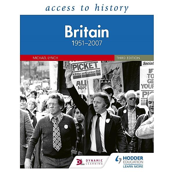 Access to History: Britain 1951-2007 Third Edition, Michael Lynch