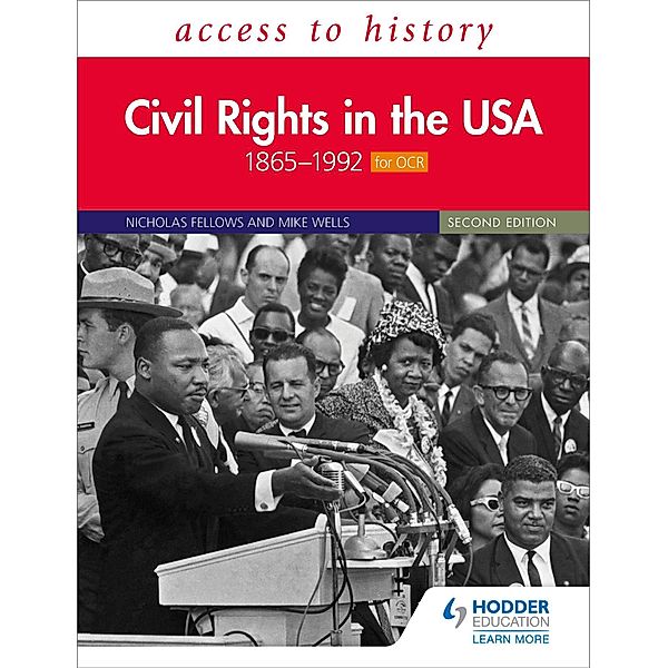 Access to History: Civil Rights in the USA 1865-1992 for OCR Second Edition, Nicholas Fellows, Mike Wells