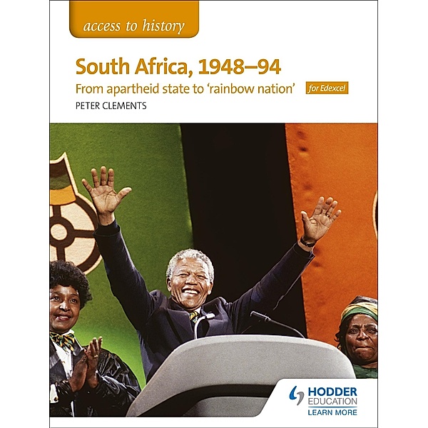 Access to History: South Africa, 1948-94: from apartheid state to rainbow nation' for Edexcel, Peter Clements