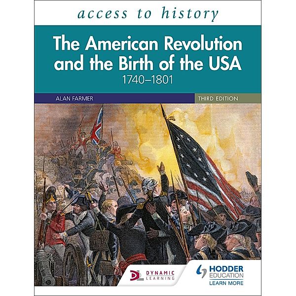 Access to History: The American Revolution and the Birth of the USA 1740-1801, Alan Farmer