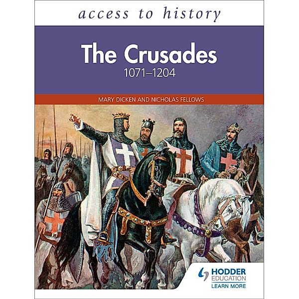 Access to History: The Crusades 1071-1204 / Access to History, Mary Dicken