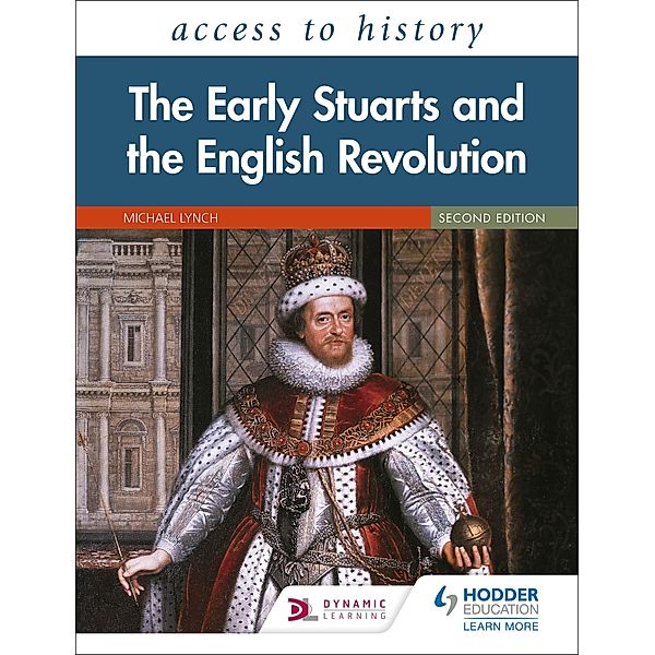Access to History: The Early Stuarts and the English Revolution, 1603-60, Second Edition, Katherine Brice, Michael Lynch