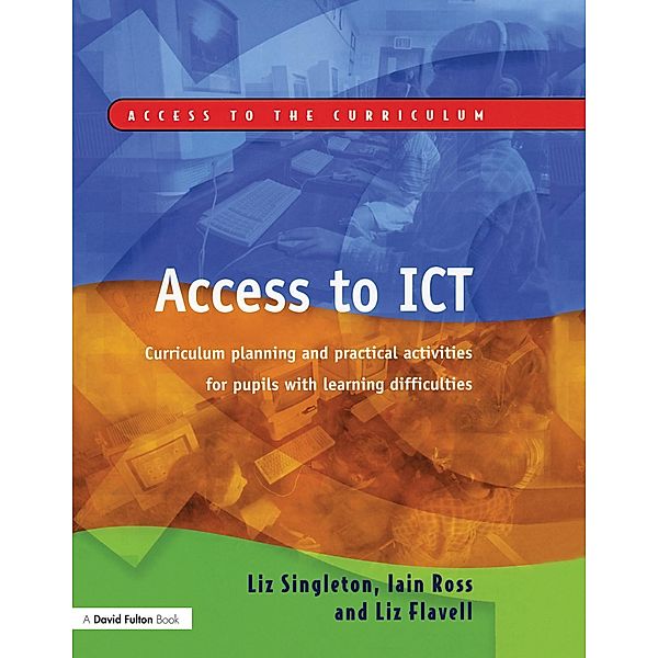 Access to ICT, Liz Singleton, Iain Ross, Liz Flavell