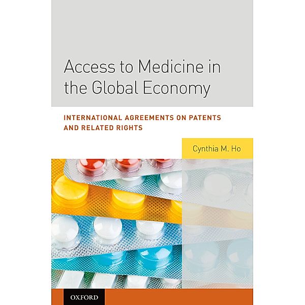 Access to Medicine in the Global Economy, Cynthia Ho