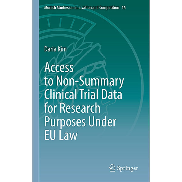 Access to Non-Summary Clinical Trial Data for Research Purposes Under EU Law, Daria Kim