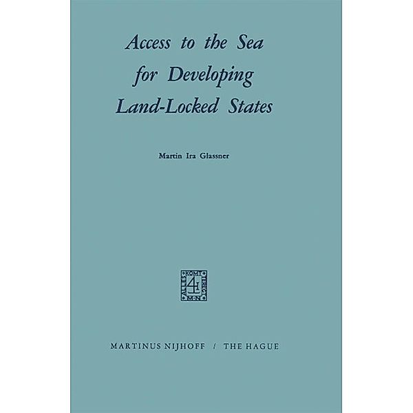 Access to the Sea for Developing Land-Locked States, Martin Glassner