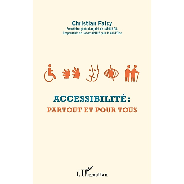 Accessibilite : Partout et pour tous / Hors-collection, Christian Falcy