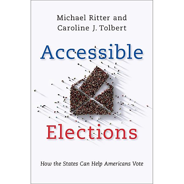 Accessible Elections, Michael Ritter, Caroline J. Tolbert