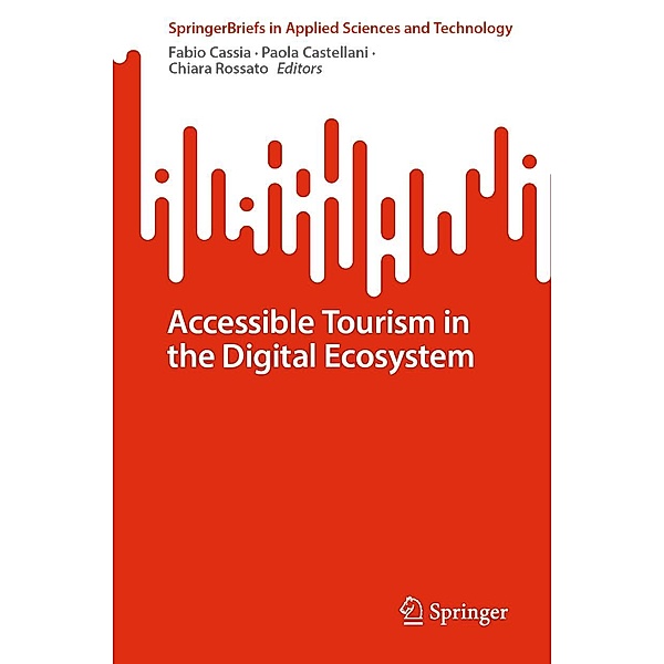 Accessible Tourism in the Digital Ecosystem / SpringerBriefs in Applied Sciences and Technology