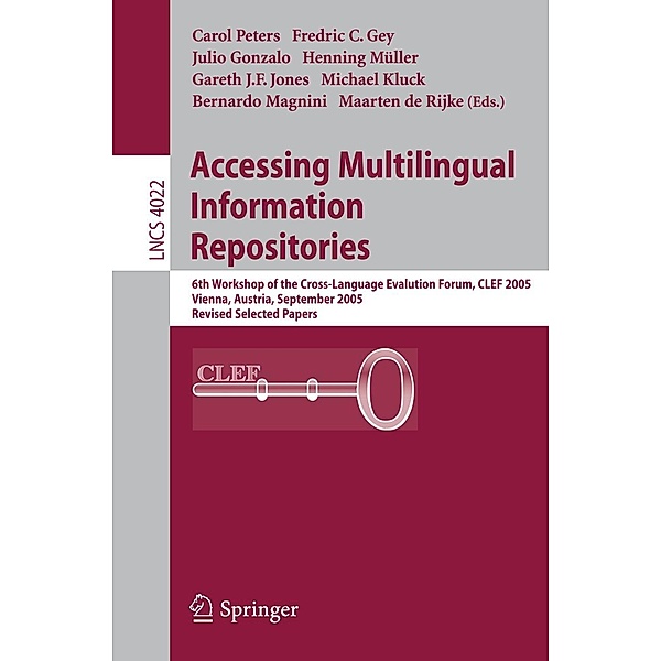Accessing Multilingual Information Repositories / Lecture Notes in Computer Science Bd.4022