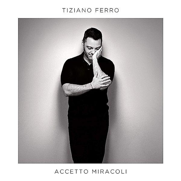 Accetto Miracoli, Tiziano Ferro